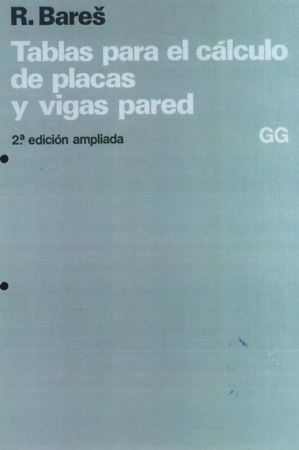 Tablas para el cálculo de placas y vigas pared - 2.e edición ampliada según la 3.e edición alemana